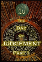 The Day of Judgement in Islam Part 1: Qiyamah - End of World B096LPT1VN Book Cover
