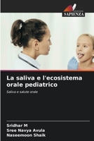 La saliva e l'ecosistema orale pediatrico (Italian Edition) 6630162757 Book Cover