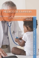 Medico de Guardia: Luz y Sombra de la Practica Medica 171775175X Book Cover