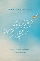 Resurrection Year: Turning Broken Dreams Into New Beginnings 0849964806 Book Cover