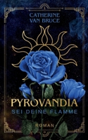 Pyrovandia - Sei deine Flamme (German Edition) 3769398874 Book Cover