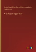 A Treatise on Trigonometry 1149011211 Book Cover