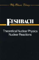 Theoretical Nuclear Physics: Nuclear Reactions (Theoretical Nuclear Physics Vol. 2) 0471057509 Book Cover