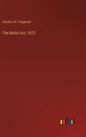 The Ballot Act, 1872 3368163159 Book Cover