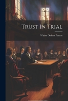 Trust In Trial 1021299014 Book Cover