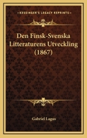 Den Finsk-Svenska Litteraturens Utveckling (1867) 116810937X Book Cover