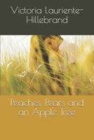 Peaches, Pears, and an Apple Tree 1097358445 Book Cover