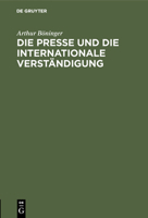 Die Presse und die internationale Verständigung (German Edition) 3486740644 Book Cover