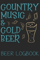 Country music & gold beer (Beer Logbook): Beer taste logbook for beer lovers | Beer Notebook | Craft Beer Lovers Gifts 1679585886 Book Cover