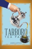 Tarboro Tea Party 1546200088 Book Cover