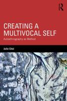 Creating a Multivocal Self: Autoethnography as Method 1138189855 Book Cover