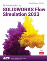 An Introduction to Solidworks Flow Simulation 2023 1630575623 Book Cover