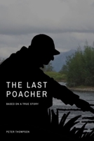 The Last Poacher 1739805208 Book Cover