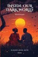 Inside Our Dark World Blind Couple 9353538513 Book Cover