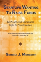 Startups Wanting to Raise Funds: Get Your Setup Compliance Right for Your Investors B08NX6L5JF Book Cover