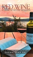 Red Wine: A Glass of Fettle Benefits 9359898309 Book Cover