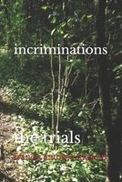 incriminations: the trials B084B1SCQK Book Cover