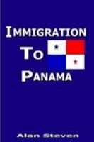 Immigration to Panama 1435760336 Book Cover