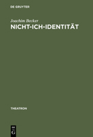 Nicht-Ich-Identität: ästhethische Subjektivität in Samuel Becketts Arbeiten für Theater, Radio, Film und Fernsehen (Theatron) 3484660252 Book Cover