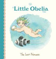 A Little Obelia Tale: the Lost Princess (May Gibbs) 1743835493 Book Cover