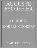 Escoffier: A Guide to Modern Cookery: Edition II of II 3959401124 Book Cover