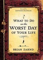 What to Do on the Worst Day of Your Life 1599797267 Book Cover