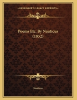 Poems Etc. By Nauticus (1852) 1354795296 Book Cover