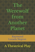"The Werewolf From Another Planet" 1983396044 Book Cover