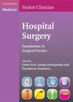 Hospital Surgery: Foundations in Surgical Practice 0521682053 Book Cover