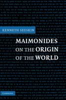 Maimonides on the Origin of the World 0521697522 Book Cover