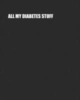 All My Diabetes Stuff: Two Year Log Book | Record Daily Glucose Readings On Easy One-Month Page Spreads | BONUS Coloring Pages! 1688582452 Book Cover