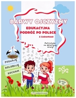 BARWY OJCZYZNY: edukacyjna podróz po Polsce z zadaniami (Polish Edition) B0FR1QPNHD Book Cover