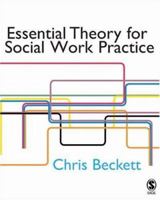 Essential Theory for Social Work Practice 1446285731 Book Cover
