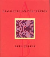 Dialogues on Perception (Bradford Books) 0262100525 Book Cover