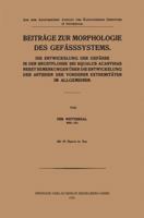 Beitrage Zur Morphologie Des Gefasssystems: Die Entwickelung Der Gefasse in Der Brustflosse Bei Squalus Acanthias Nebst Bemerkungen Uber Die Entwickelung Der Arterien Der Vorderen Extremitaten Im Allg 3662298929 Book Cover