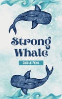 Strong Whale (My Unique World) B0DXMMPFS4 Book Cover