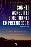 SONHEI, ACREDITEI E ME TORNEI EMPREENDEDOR 6560150291 Book Cover