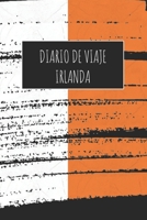 Diario De Viaje Irlanda: 6x9 Diario de viaje I Libreta para listas de tareas I Regalo perfecto para tus vacaciones en Irlanda 1671490878 Book Cover