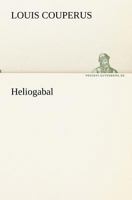 Heliogabal 3842404271 Book Cover