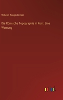 Die Römische Topographie in Rom: Eine Warnung (German Edition) 3368541447 Book Cover