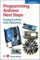 Programming Arduino Next Steps: Going Further with Sketches 0071830251 Book Cover
