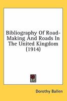 Bibliography of road-making and roads in the United Kingdom 9353973821 Book Cover