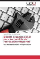 Modelo organizacional para los comités de recreación y deportes 3848455315 Book Cover