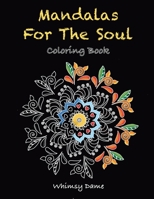Mandalas For the Soul: Coloring Book null Book Cover
