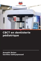 CBCT en dentisterie pédiatrique (French Edition) B0CJL3K9JD Book Cover