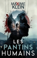 LES PANTINS HUMAINS: Un thriller psychologique sur les hasards qui révèlent nos vraies natures. B0FVT1HSQD Book Cover