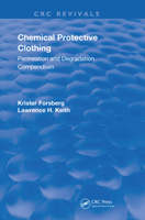 Chemical Protective Clothing: Permeation and Degradation Compendium (Routledge Revivals) 0367204894 Book Cover