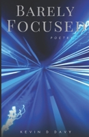 Barely Focused 1521043485 Book Cover