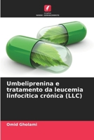 Umbeliprenina e tratamento da leucemia linfocítica crónica (LLC) (Portuguese Edition) 6207868005 Book Cover