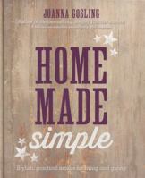 Home Made Simple: Stylish, Practical Makes for Living and Giving 0857831003 Book Cover
